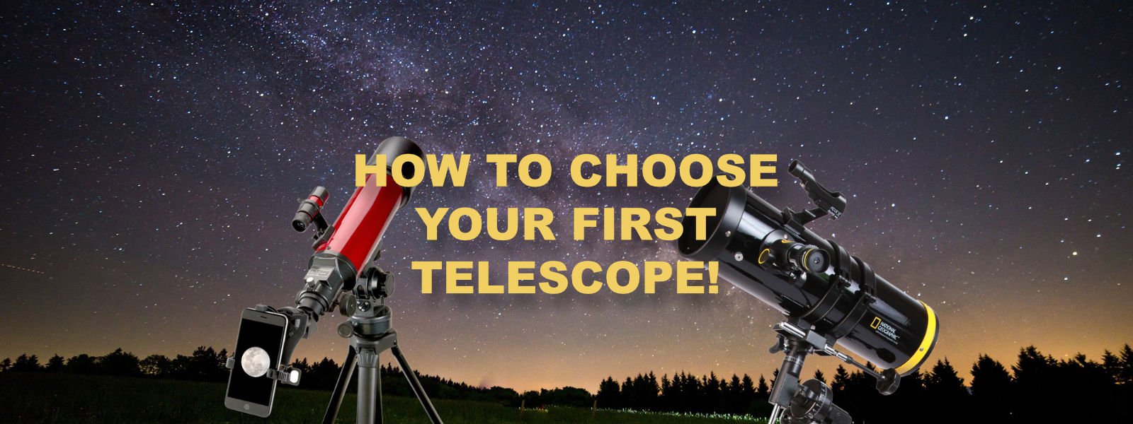 How To Choose Your First Telescope