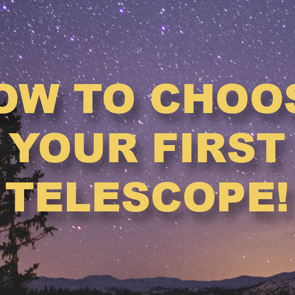 How To Choose Your First Telescope